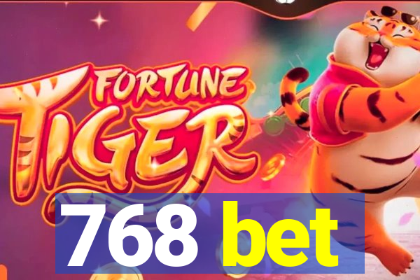 768 bet